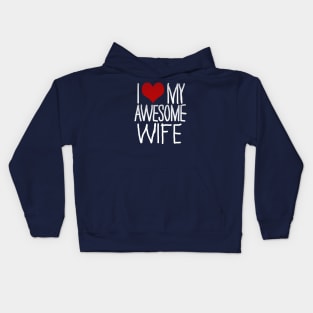 I Love My Awesome Wife Kids Hoodie